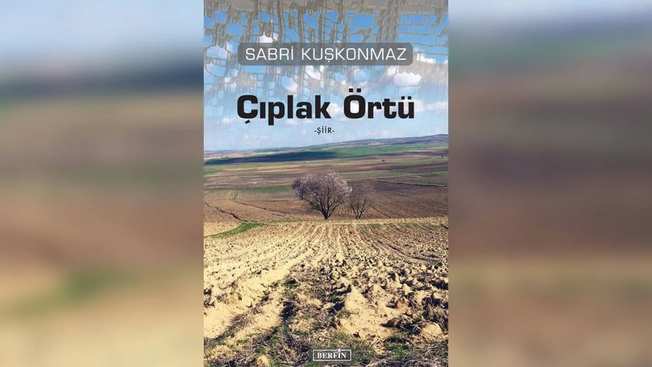 Sabri Kuşkonmaz’dan ‘Çıplak Örtü’lü şiirler
