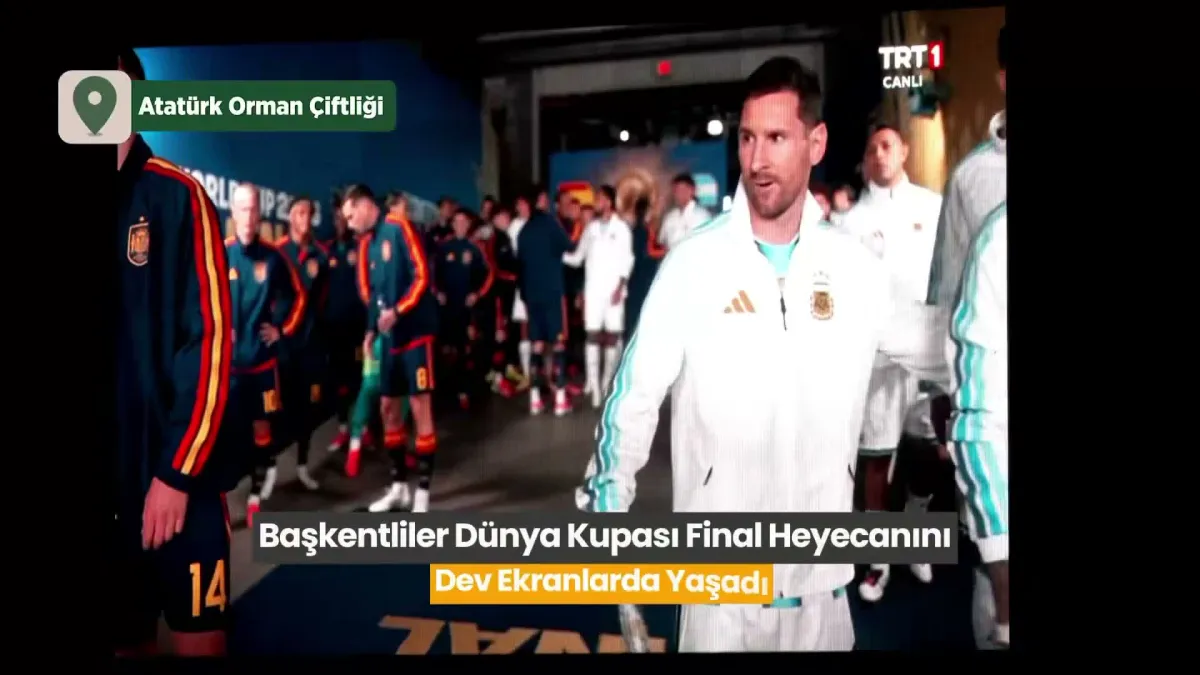 Başkentliler, Dünya Kupası finalini dev ekranlarda izledi