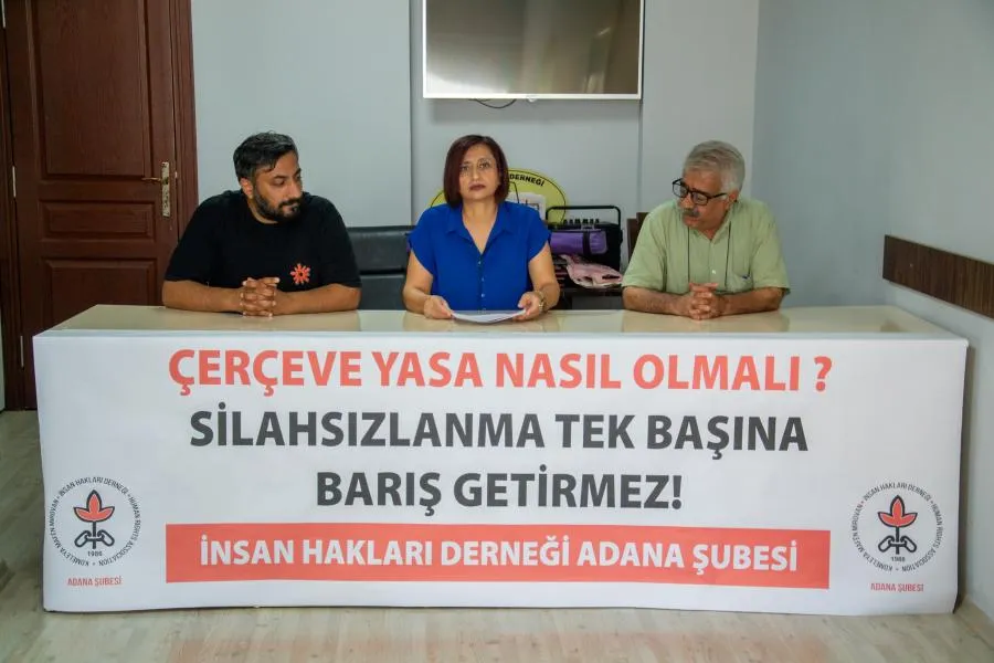 İHD Adana Şubesi'nden çerçeve yasa çağrısı: “Güven ve hukuki güvence olmadan barış kalıcı olmaz”