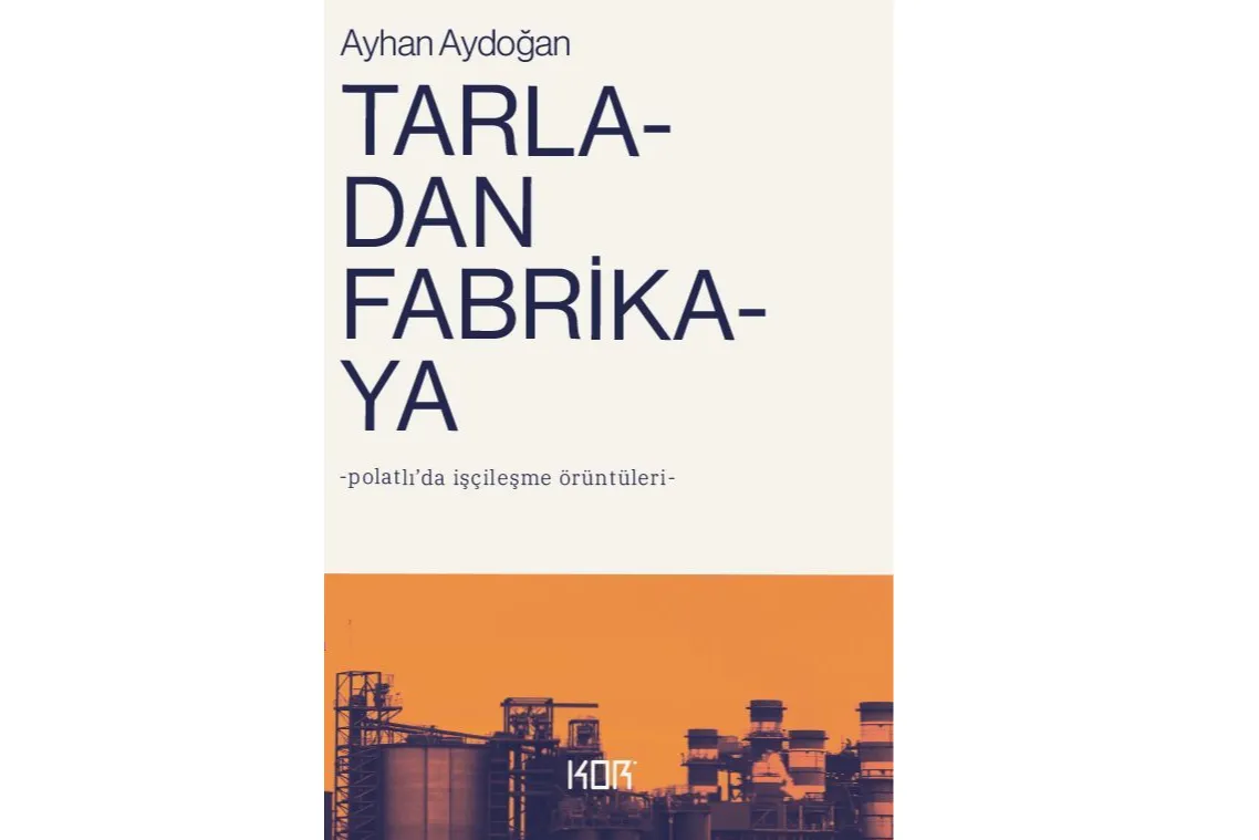 Bozkırda çeliğin ve emeğin hikayesi: Tarladan Fabrikaya