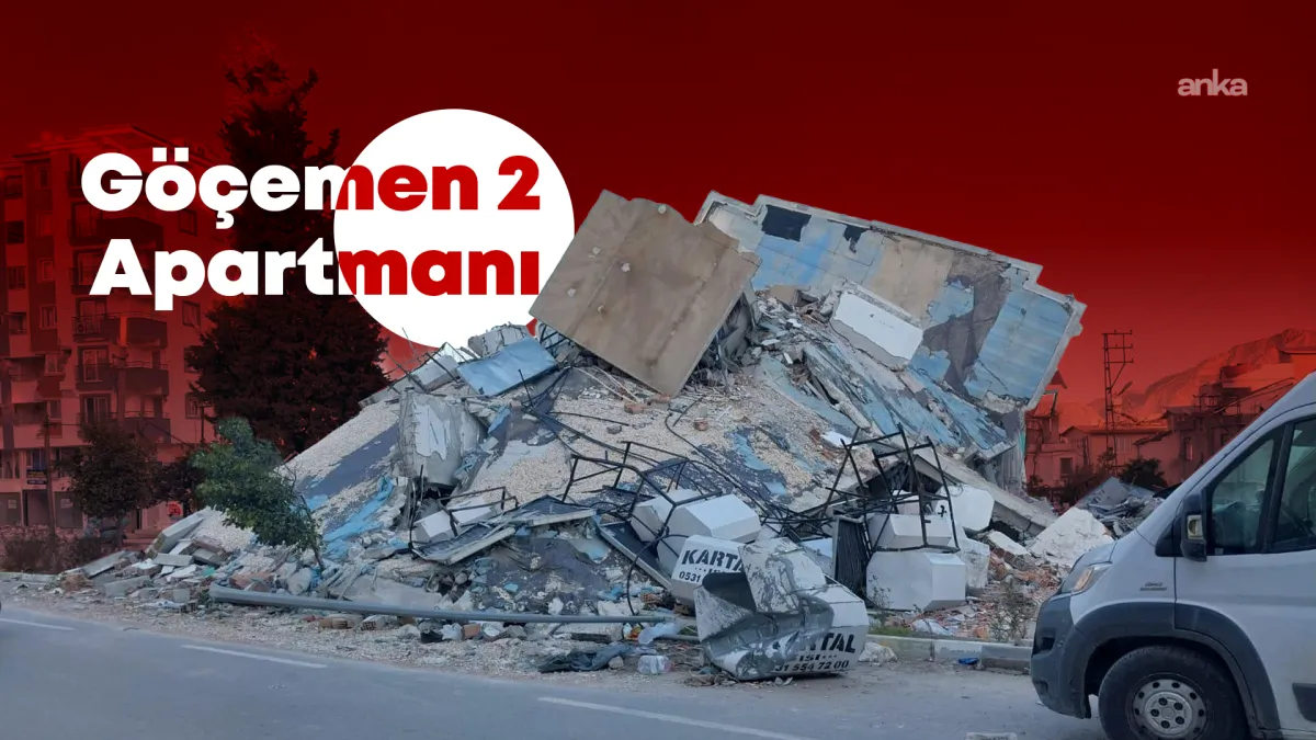 Göçemen 2 Apartmanı bilirkişi raporunda kusurlar yeniden belirlendi: Evladını kaybeden anneden adalet çağrısı