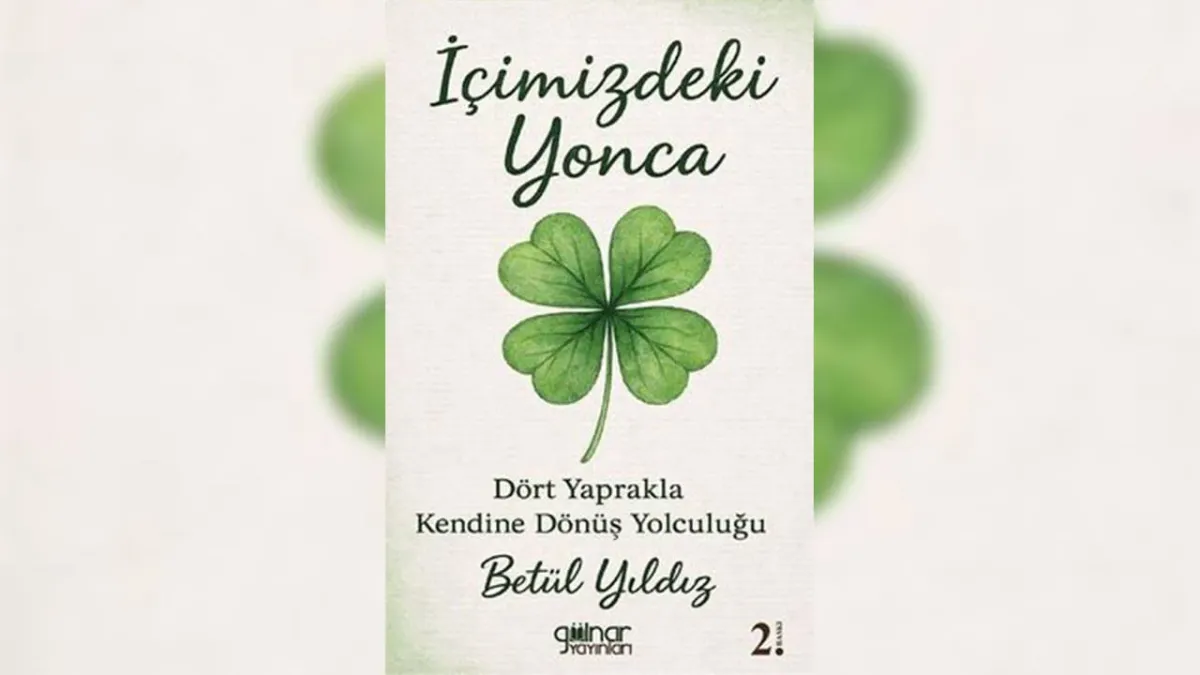 Betül Yıldız'ın 'İçimizdeki Yonca' kitabı ikinci baskısını yaptı
